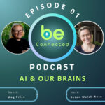 Be Connected Podcast EP01 Meg Price