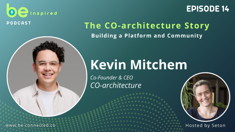 BE Inspired Podcast EP14 – The CO-architecture story – Building a Platform and Community